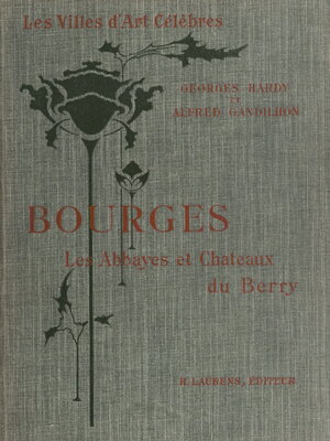 cover image of Bourges et les abbayes et châteaux du Berry